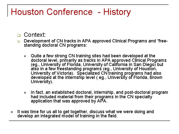 Houston Conference - History q q n Context: Development of CN tracks in APA Houston Conference - History q q n Context: Development of CN tracks in APA