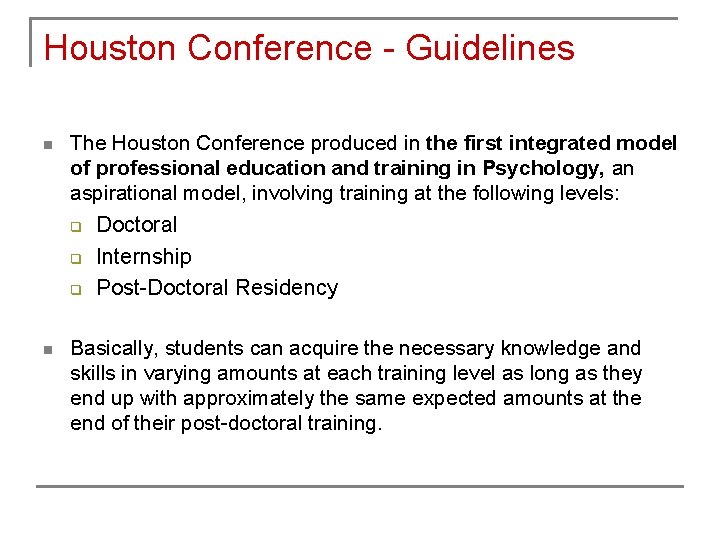 Houston Conference - Guidelines n The Houston Conference produced in the first integrated model Houston Conference - Guidelines n The Houston Conference produced in the first integrated model