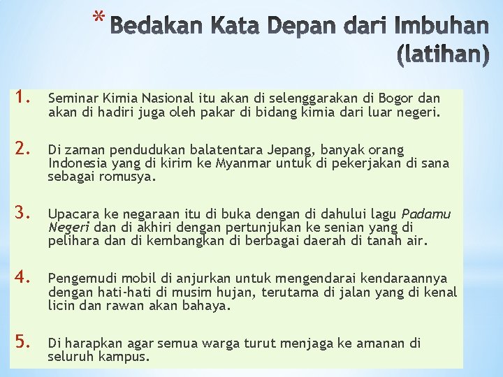 * 1. Seminar Kimia Nasional itu akan di selenggarakan di Bogor dan akan di