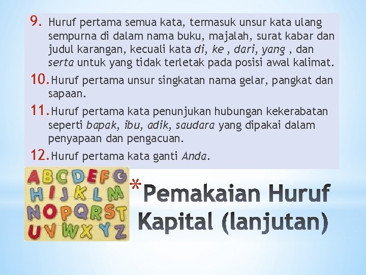 9. Huruf pertama semua kata, termasuk unsur kata ulang sempurna di dalam nama buku,