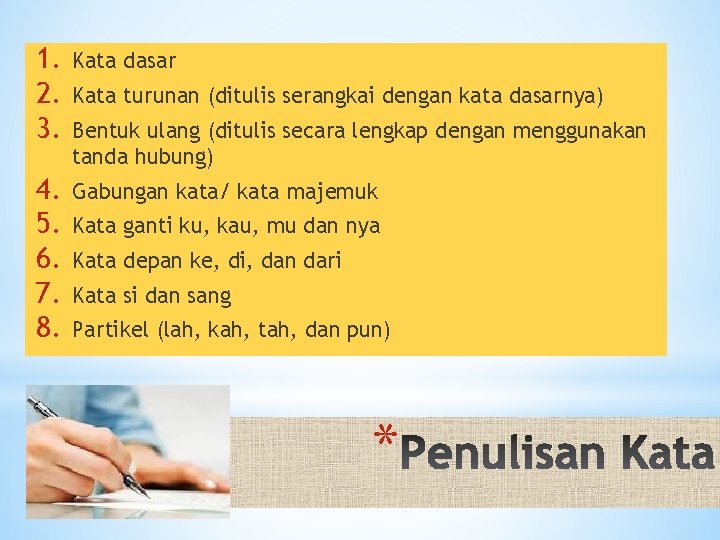 1. 2. 3. Kata dasar 4. 5. 6. 7. 8. Gabungan kata/ kata majemuk