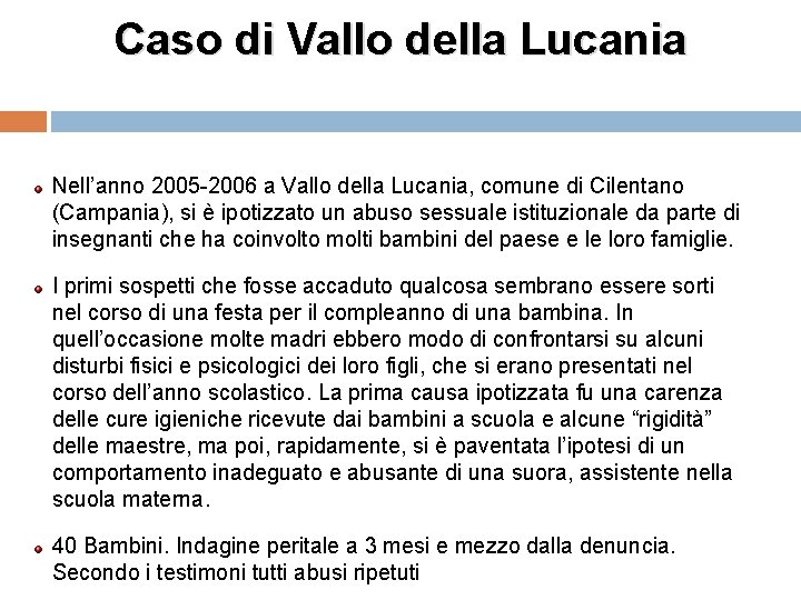 Caso di Vallo della Lucania Nell’anno 2005 -2006 a Vallo della Lucania, comune di
