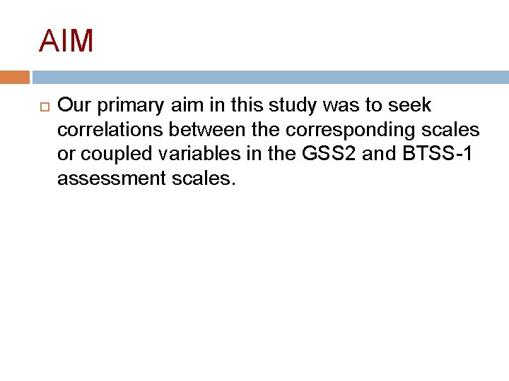 AIM Our primary aim in this study was to seek correlations between the corresponding