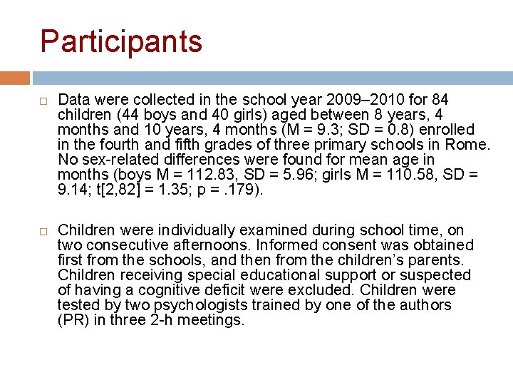 Participants Data were collected in the school year 2009– 2010 for 84 children (44