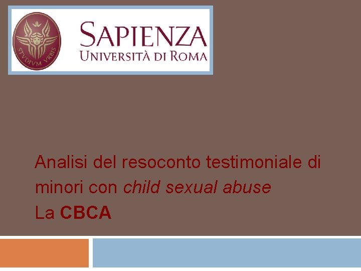 Analisi del resoconto testimoniale di minori con child sexual abuse La CBCA 