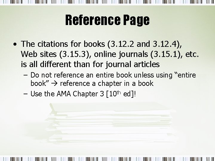 Reference Page • The citations for books (3. 12. 2 and 3. 12. 4),