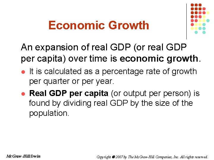 Economic Growth An expansion of real GDP (or real GDP per capita) over time