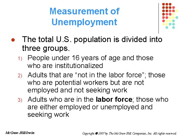 Measurement of Unemployment The total U. S. population is divided into three groups. l