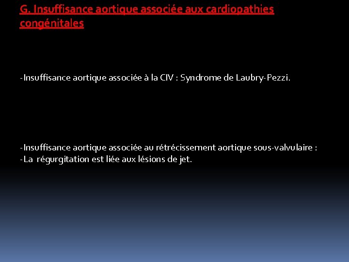 G. Insuffisance aortique associée aux cardiopathies congénitales -Insuffisance aortique associée à la CIV :