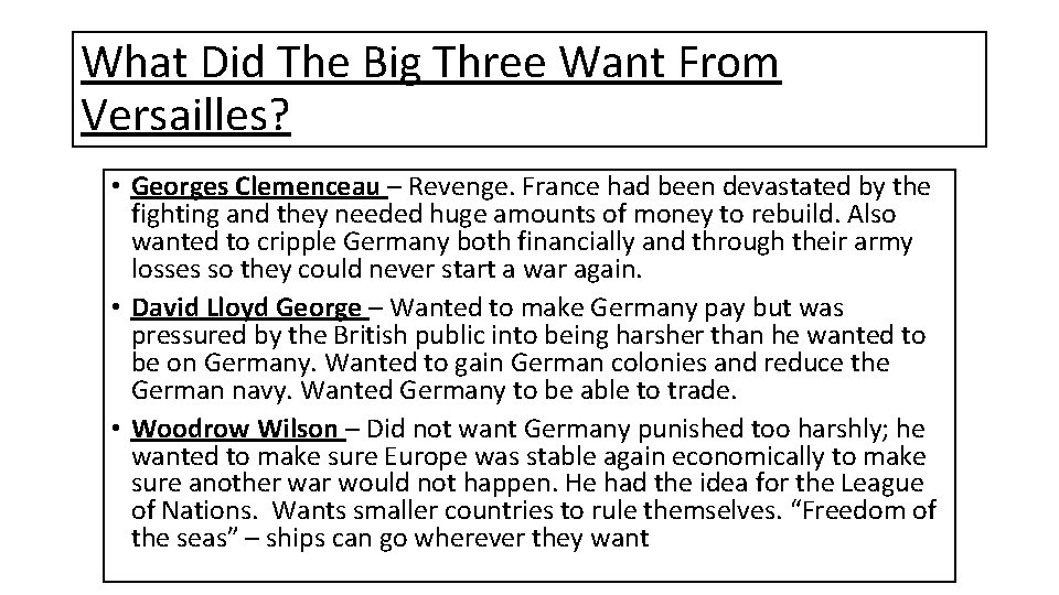 What Did The Big Three Want From Versailles? • Georges Clemenceau – Revenge. France