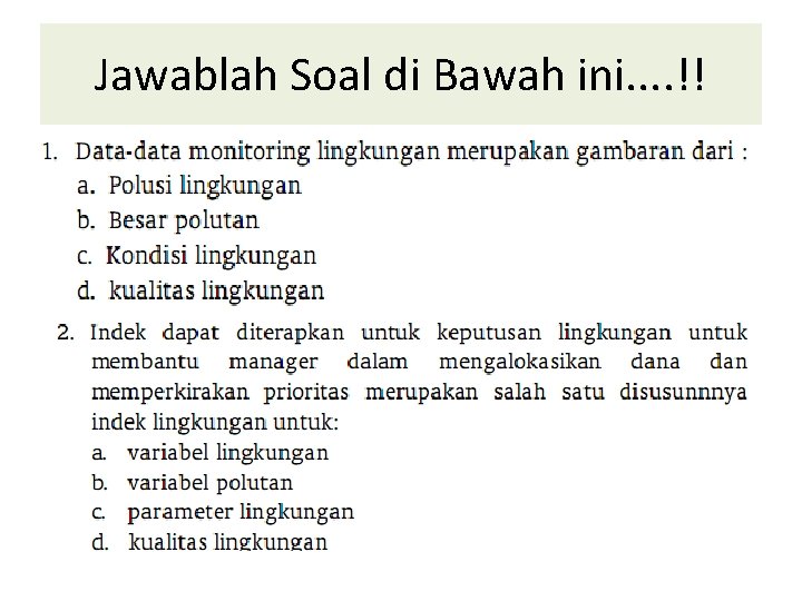 Jawablah Soal di Bawah ini. . !! 