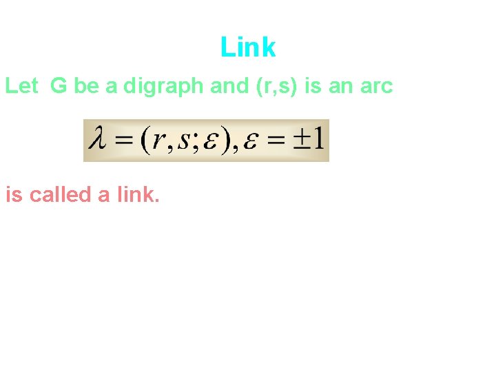 Link Let G be a digraph and r