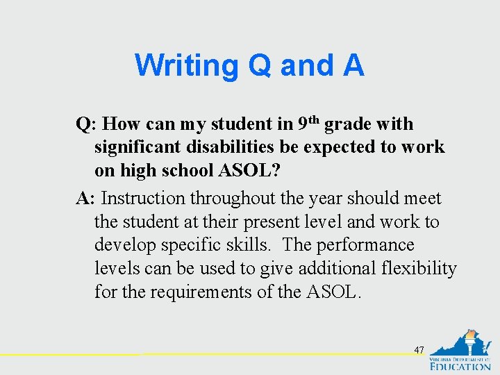 Writing Q and A Q: How can my student in 9 th grade with