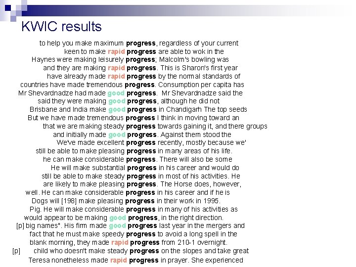 KWIC results to help you make maximum progress, regardless of your current keen to