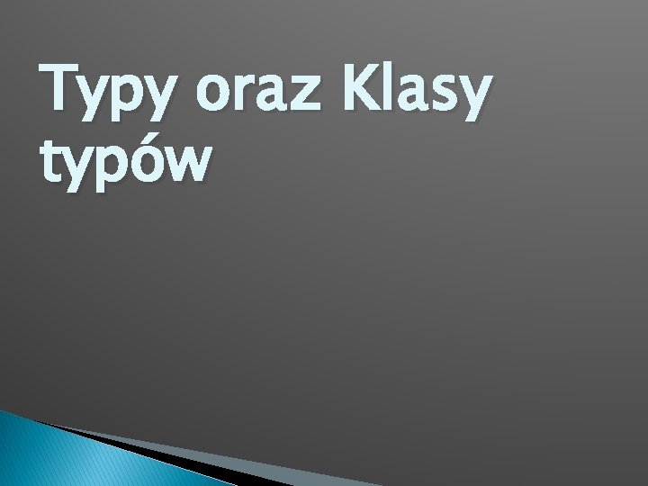 Typy oraz Klasy typów 