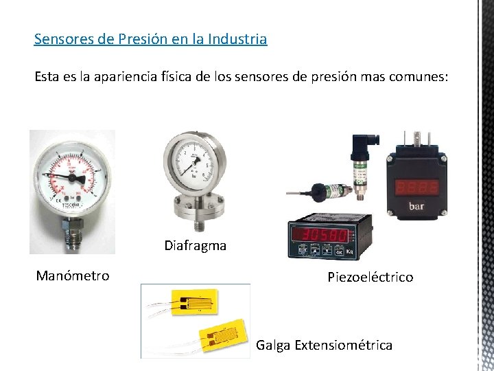Sensores de Presión en la Industria Esta es la apariencia física de los sensores