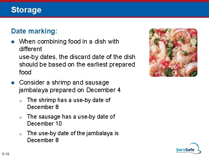 Storage Date marking: 5 -16 l When combining food in a dish with different