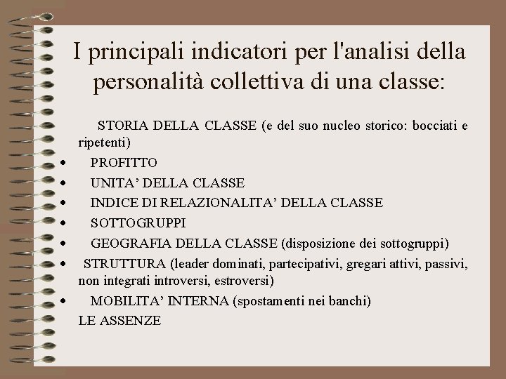 I principali indicatori per l'analisi della personalità collettiva di una classe: STORIA DELLA CLASSE