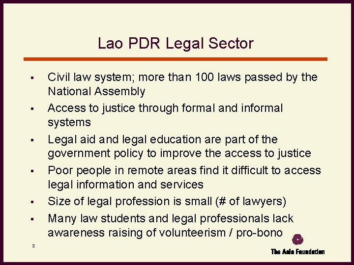 Lao PDR Legal Sector § § § 2 Civil law system; more than 100