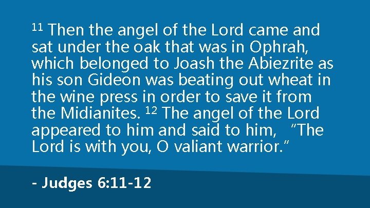 Then the angel of the Lord came and sat under the oak that was