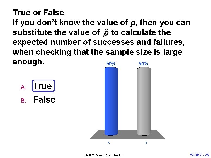 True or False If you don’t know the value of p, then you can