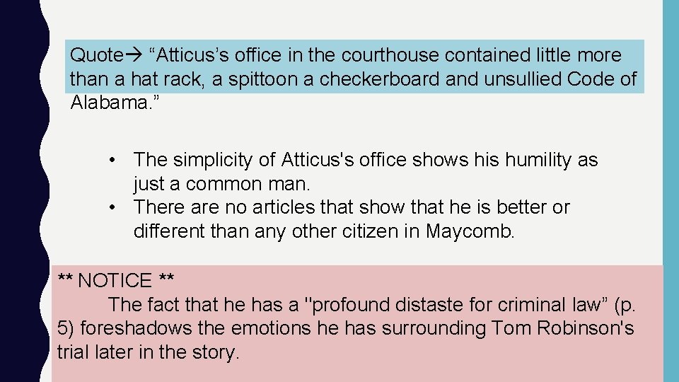 Quote “Atticus’s office in the courthouse contained little more than a hat rack, a Quote “Atticus’s office in the courthouse contained little more than a hat rack, a