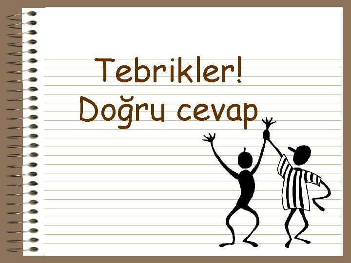 Tebrikler! Doğru cevap 