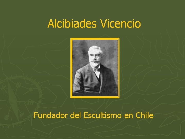 Alcibiades Vicencio Fundador del Escultismo en Chile Alcibiades Vicencio Fundador del Escultismo en Chile