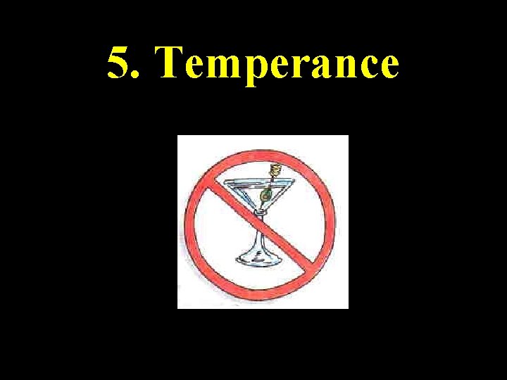 5. Temperance 