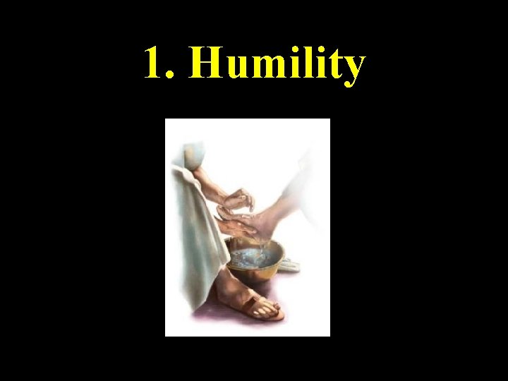 1. Humility 