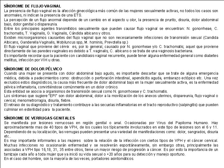 SÍNDROME DE FLUJO VAGINAL La presencia de flujo vaginal es la afección ginecológica más