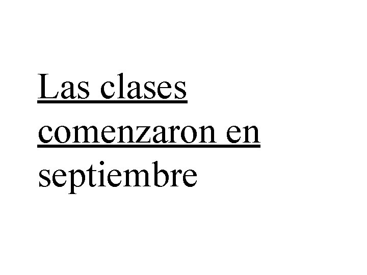 Las clases comenzaron en septiembre 