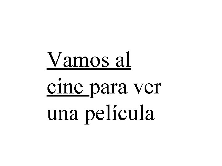 Vamos al cine para ver una película 