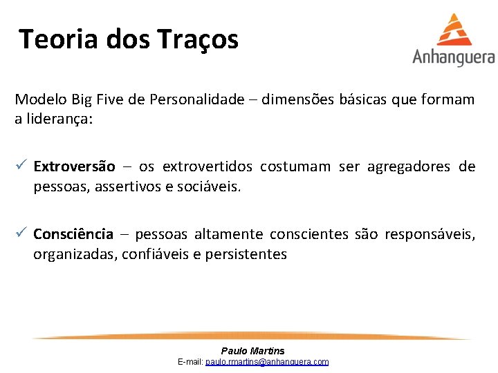 Teoria dos Traços Modelo Big Five de Personalidade – dimensões básicas que formam a