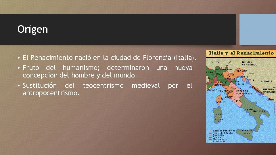 Origen • El Renacimiento nació en la ciudad de Florencia (Italia). • Fruto del Origen • El Renacimiento nació en la ciudad de Florencia (Italia). • Fruto del