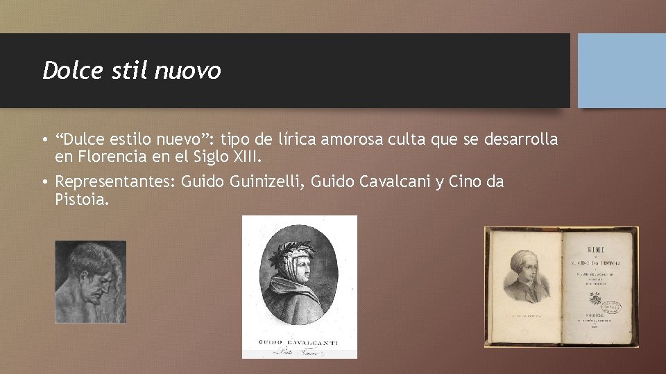 Dolce stil nuovo • “Dulce estilo nuevo”: tipo de lírica amorosa culta que se Dolce stil nuovo • “Dulce estilo nuevo”: tipo de lírica amorosa culta que se