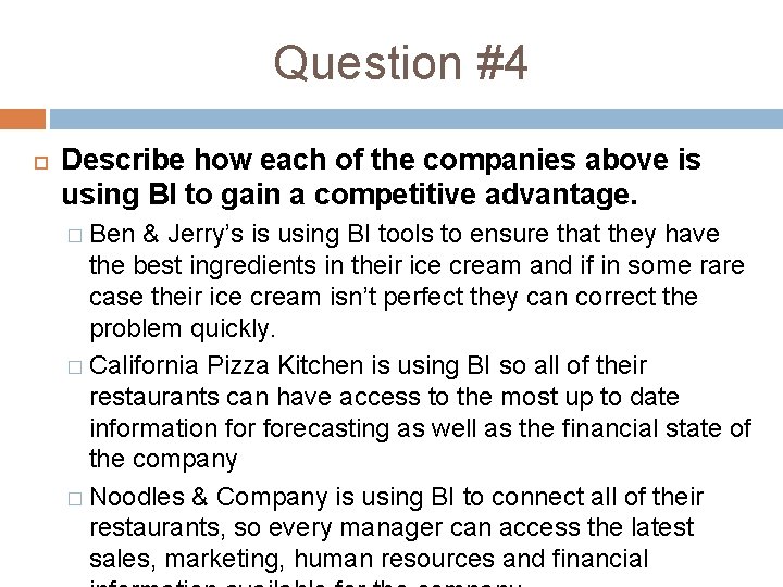 Question #4 Describe how each of the companies above is using BI to gain Question #4 Describe how each of the companies above is using BI to gain