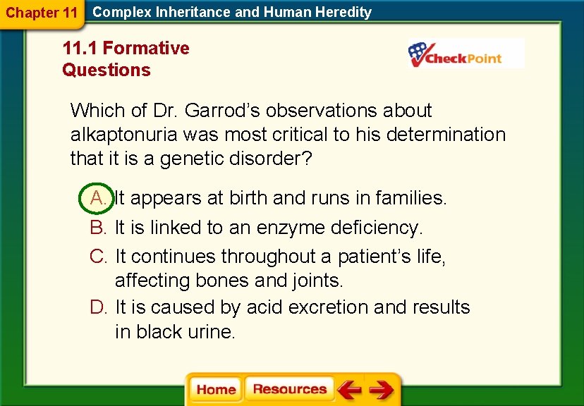 Chapter 11 Complex Inheritance and Human Heredity 11. 1 Formative Questions Which of Dr.