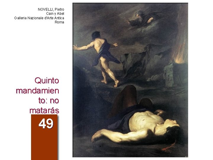 NOVELLI, Pietro Cain y Abel Galleria Nazionale d'Arte Antica Roma Quinto mandamien to: no