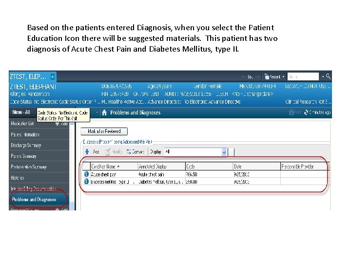 Based on the patients entered Diagnosis, when you select the Patient Education Icon there