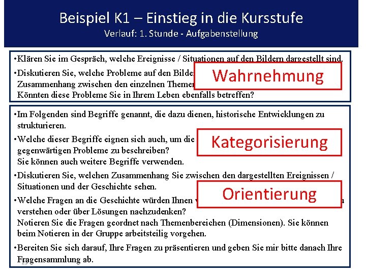 Beispiel K 1 – Einstieg in die Kursstufe Verlauf: 1. Stunde - Aufgabenstellung •