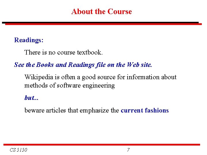 About the Course Readings: There is no course textbook. See the Books and Readings