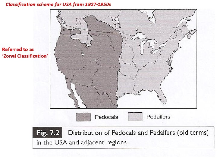 Classification scheme for USA from 1927 -1950 s Referred to as ‘Zonal Classification’ 