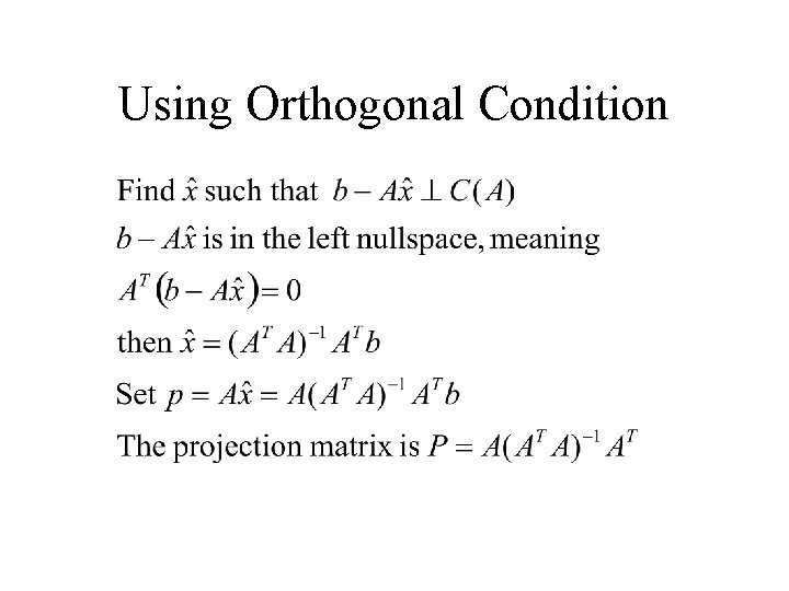 Using Orthogonal Condition Using Orthogonal Condition