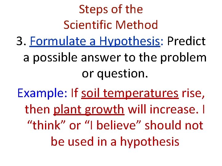 Steps of the Scientific Method Experimental Design Using