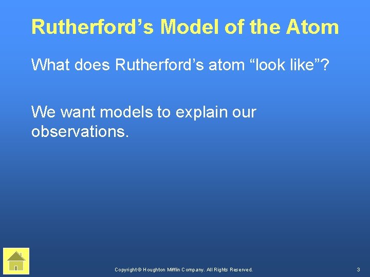 Rutherford’s Model of the Atom What does Rutherford’s atom “look like”? We want models
