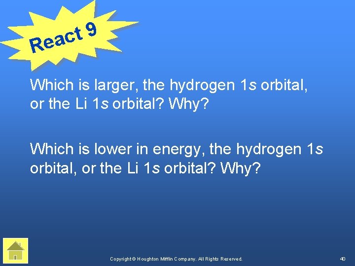 9 t eac R Which is larger, the hydrogen 1 s orbital, or the