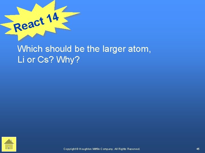 Re 4 1 act Which should be the larger atom, Li or Cs? Why?