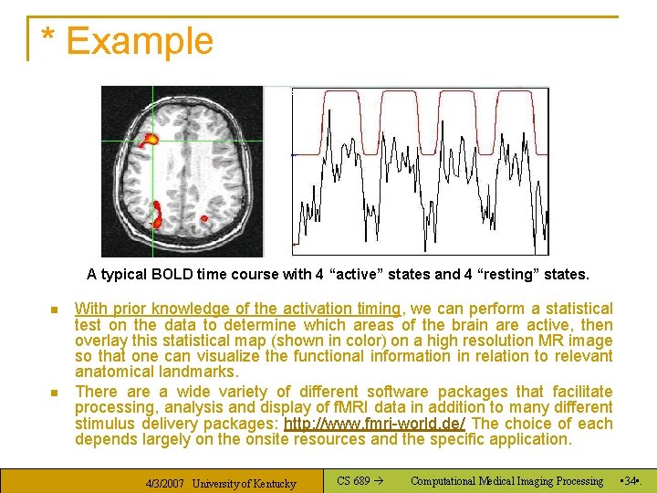 * Example A typical BOLD time course with 4 “active” states and 4 “resting”