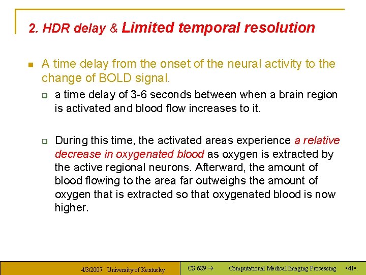 2. HDR delay & Limited temporal resolution n A time delay from the onset